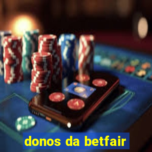 donos da betfair